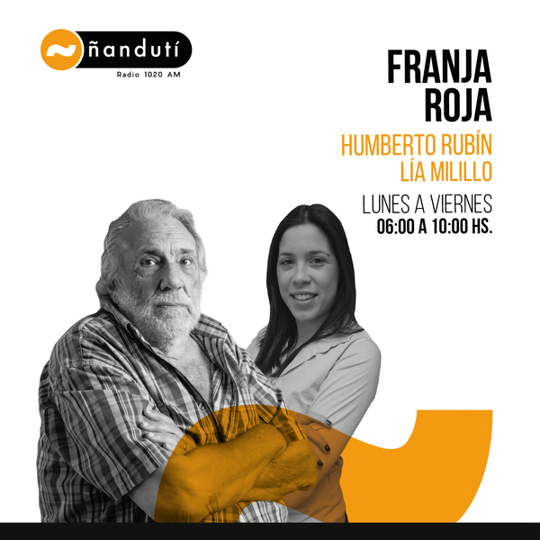 Franja Roja con Humberto Rubin y Lía Milillo » Ñanduti