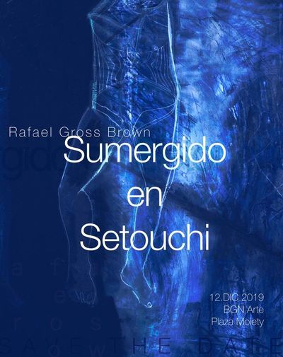 Rafael Gross Brown presenta Sumergido en Setouchi en la Galería BGN/ ARTE