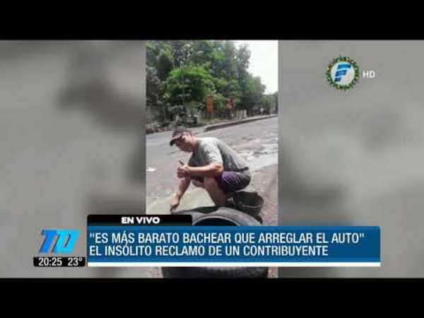 “Es más barato bachear que arreglar mi auto“