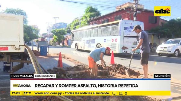 Recapar y romper asfalto, historia repetida - ABC Noticias - ABC Color