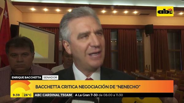 Bacchetta critica negociación de Nenecho - ABC Noticias - ABC Color