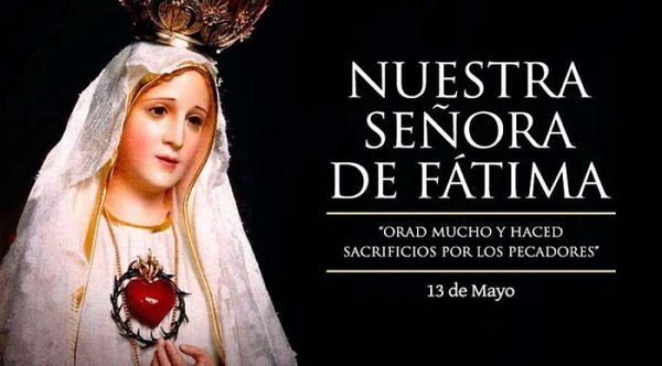 Hoy celebramos a la Virgen de Fátima