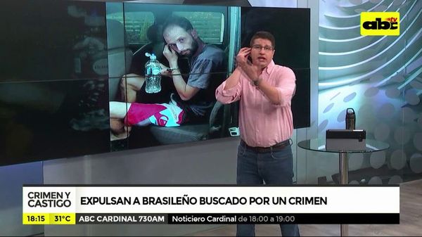 Expulsan a brasileño buscado por un crimen - Crimen y castigo - ABC Color