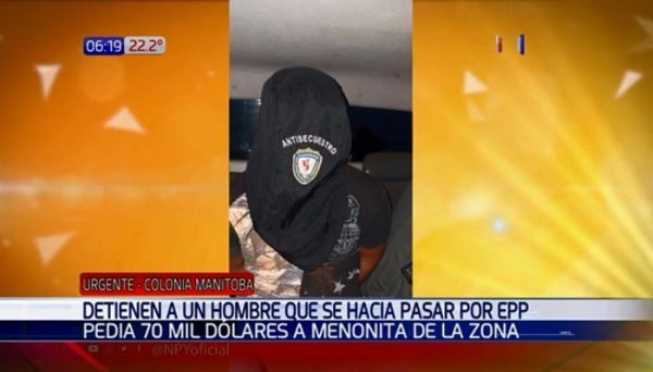 Detienen a hombre que se hacía pasar por el EPP para extorsionar