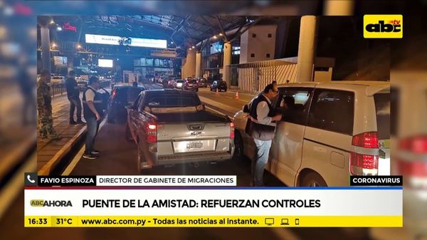 Puente de la Amistad: refuerzan controles por coronavirus - ABC Noticias - ABC Color