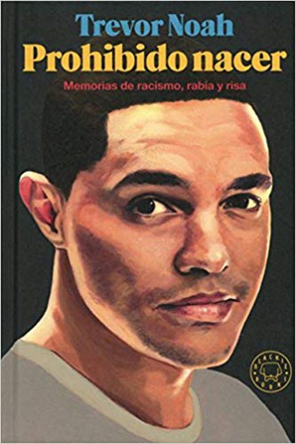 “Prohibido Nacer”, de Trevor Noah