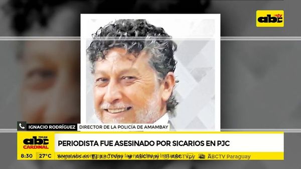 Periodista fue asesinado por sicarios en PJC - ABC Noticias - ABC Color