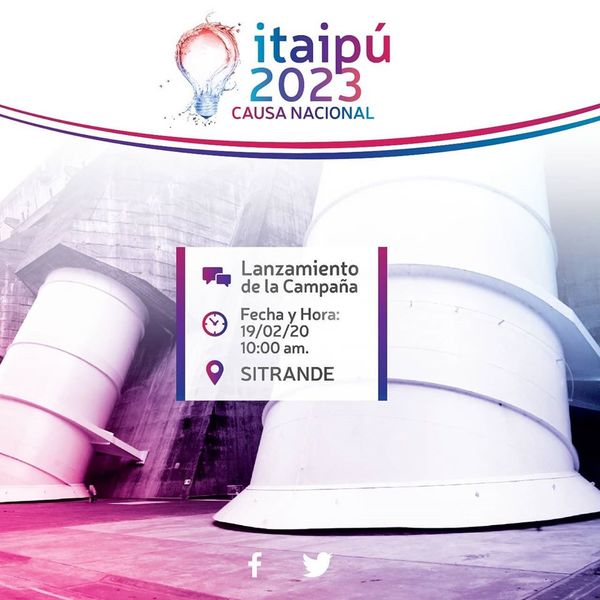Lanzamiento de la campaña 'Itaipú 2023, Causa Nacional'