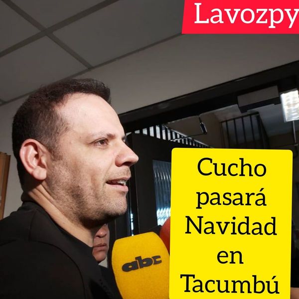 Cucho Cabañas pasará Navidad en Tacumbú