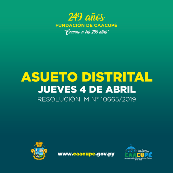 Se declara Asueto Distrital el día Jueves 4 de abril del 2019 | Info Caacupe