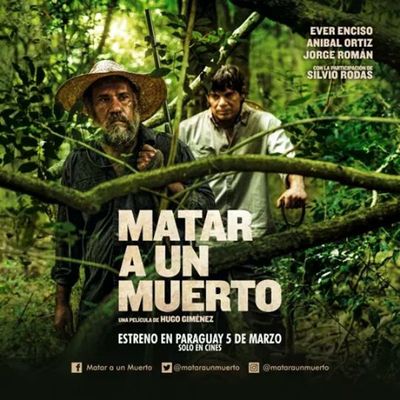 «Matar a un muerto», película paraguaya se estrenará el 5 de marzo