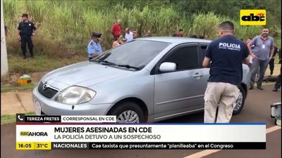 Mujeres asesinadas en CDE: la policía detuvo a un sospechoso - ABC Noticias - ABC Color