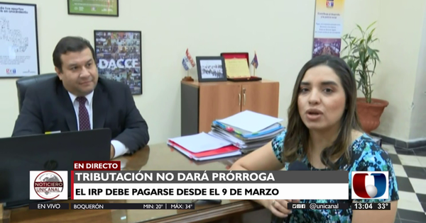 No hay prórroga, el IRP debe pagarse desde el 9 de marzo