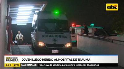 Joven llegó herido al Hospital de Trauma - ABC Noticias - ABC Color
