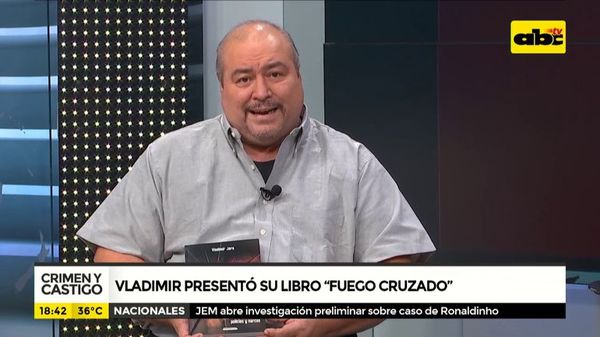 Vladimir presentó su libro fuego cruzado - Crimen y castigo - ABC Color