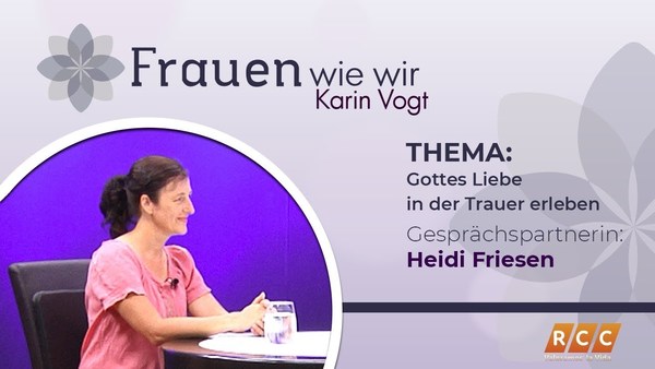 Frauen wie wir | Gottes Liebe in der Trauer erleben | RCC 2020