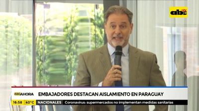 Covid19: Embajadores destacan aislamiento en Paraguay - ABC Noticias - ABC Color