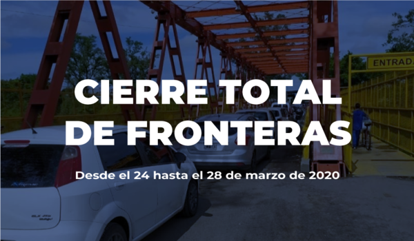 Gobierno Nacional establece cierre de fronteras hasta el sábado 28 - .::RADIO NACIONAL::.