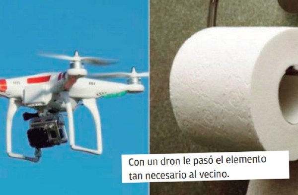 Usó dron para llevarle papel higiénico a socio | Crónica