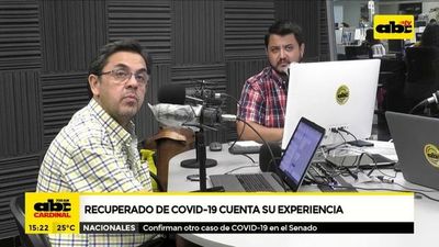 Recuperado de covid-19 cuenta su experiencia - ABC Noticias - ABC Color
