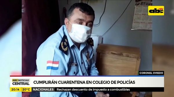 Coronel Oviedo: Cumplirán cuarentena en Colegio de Policía - ABC Noticias - ABC Color
