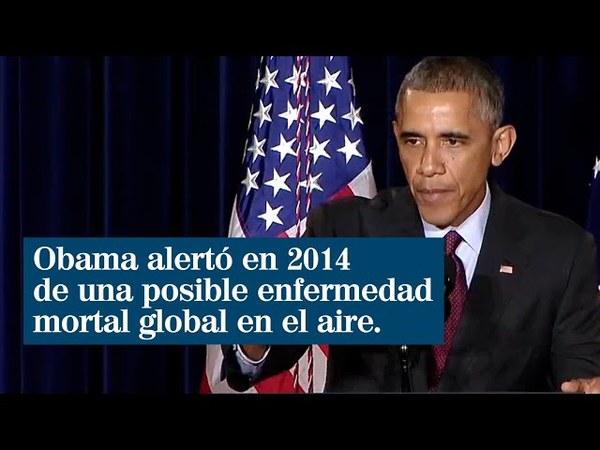 OBAMA YA ADVIRTIÓ SOBRE UNA ENFERMEDAD COMO EL CORONAVIRUS HACE 6 AÑOS