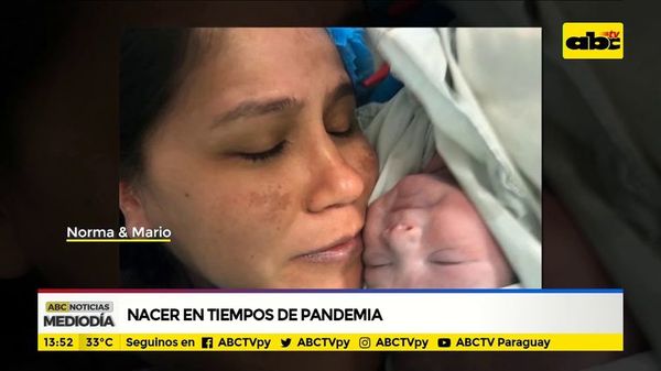 Nacer en tiempos de pandemia - ABC Noticias - ABC Color