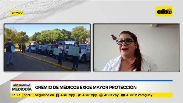 Gremio de médicos exige mayor protección - ABC Noticias - ABC Color
