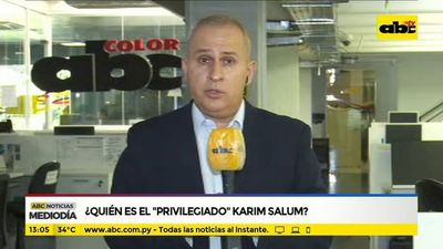 ¿Quién es el “privilegiado” Karim Salum? - ABC Noticias - ABC Color