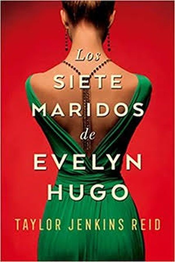 “Los siete maridos de Evelyn Hugo”, de Taylor Jenkins Reid