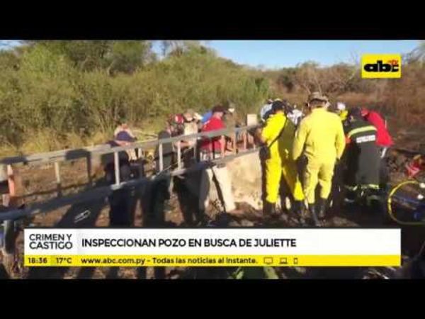Inspeccionan pozo en busca de Juliette - Crimen y castigo - ABC Color