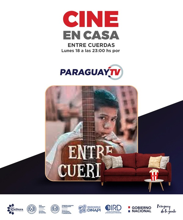 "Entre Cuerdas" por Paraguay TV en Festival Cine en Casa - .::RADIO NACIONAL::.