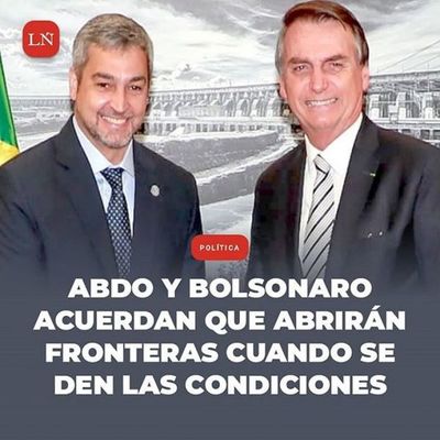 Abdo y Bolsonaro acuerdan que abrirán fronteras cuando se den las condiciones