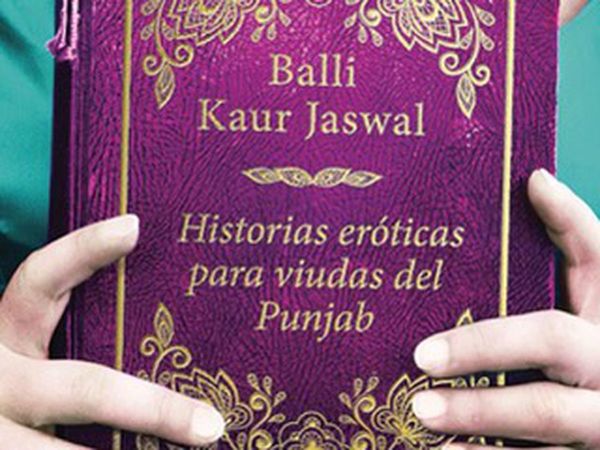 “Historias eróticas para viudas del Punjab”, deBalli Kaur Jaswal
