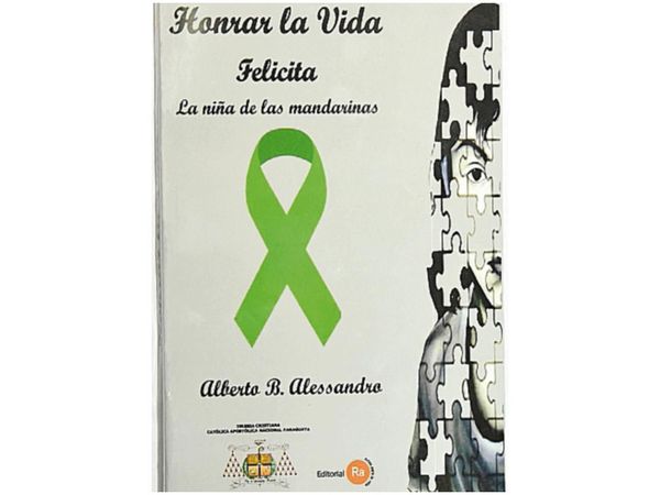 La historia de Felicita en un libro titulado Honrar la  vida