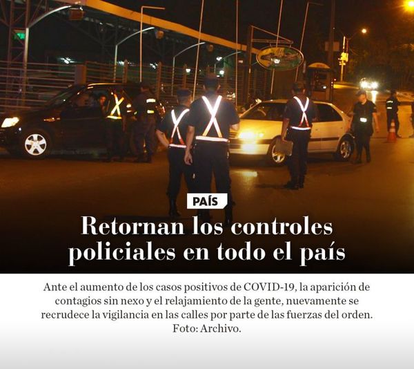 Retornan los controles policiales en todo el país