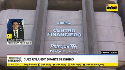Caso Petropar: Juez Rolando Duarte se inhibió - ABC Noticias - ABC Color
