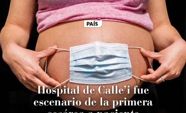 HOY / Primera cesárea a paciente con Covid-19 en el Hospital de Calle'i