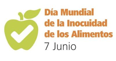 El 7 de junio: Día Mundial de la Inocuidad de los Alimentos
