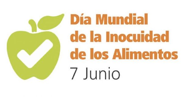 El 7 de junio: Día Mundial de la Inocuidad de los Alimentos