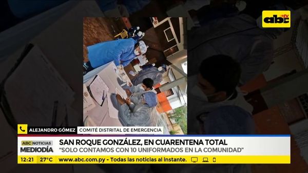 San Roque González, en cuarentena total - ABC Noticias - ABC Color