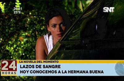 La novela del momento: Lazos de Sangre  - SNT