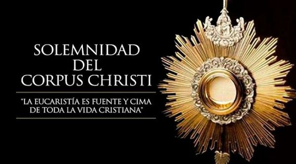 Hoy celebramos la Solemnidad del Corpus Christi