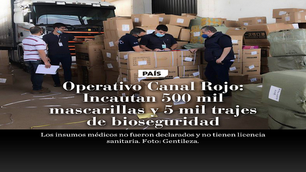 Operativo Canal Rojo: Incautan 500 mil mascarillas y 5 mil trajes de bioseguridad