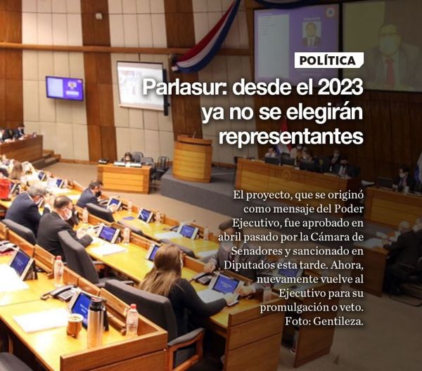 Parlasur: desde el 2023 ya no se elegirán representantes
