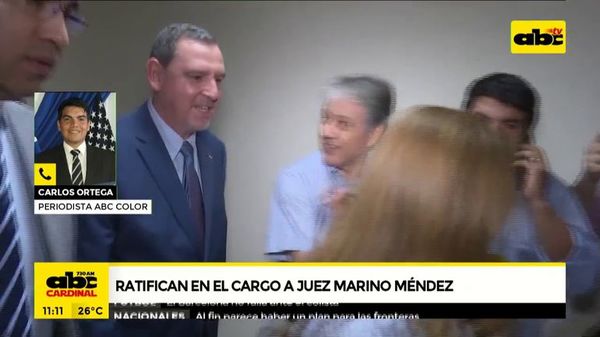Ratifican al cargo al juez Marino Méndez - ABC Noticias - ABC Color