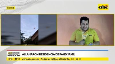 Allanaron residencia de Fahd Jamil - ABC Noticias - ABC Color
