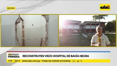 Reconstruyen el viejo hospital de Bahía Negra - ABC Noticias - ABC Color