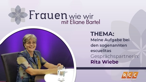 Frauen Wie Wir | Meine Aufgabe bei den sogenannten escuelitas | RCC 2020