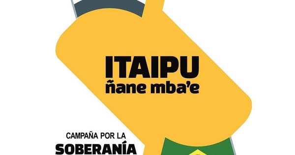 Campaña Itaipú ñane mba’e busca “romper con la binacionalidad”